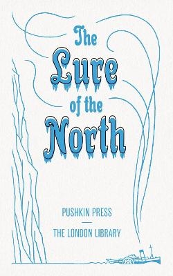 The Lure of the North - Various authors