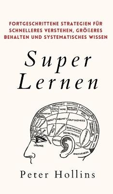 Super Lernen - Peter Hollins