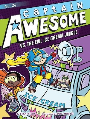 Captain Awesome vs. the Evil Ice Cream Jingle - Stan Kirby