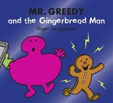 Mr. Greedy and the Gingerbread Man - Hargreaves, Adam