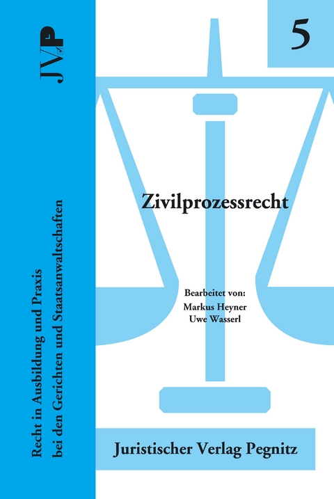 Zivilprozessrecht - Markus Heyner, Uwe Wasserl