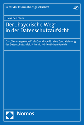 Der „bayerische Weg" in der Datenschutzaufsicht - Lucas Ben Blum