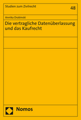 Die vertragliche Datenüberlassung und das Kaufrecht - Annika Drabinski