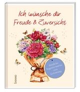 Geschenkheft »Ich wünsche dir Freude & Zuversicht« - 