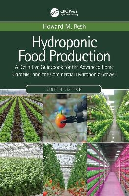 Hydroponic Food Production - Howard M. Resh