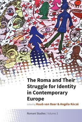 The Roma and Their Struggle for Identity in Contemporary Europe - 