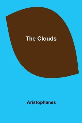 The Clouds -  Aristophanes