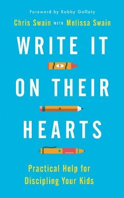 Write It on Their Hearts - Chris Swain, Melissa Swain