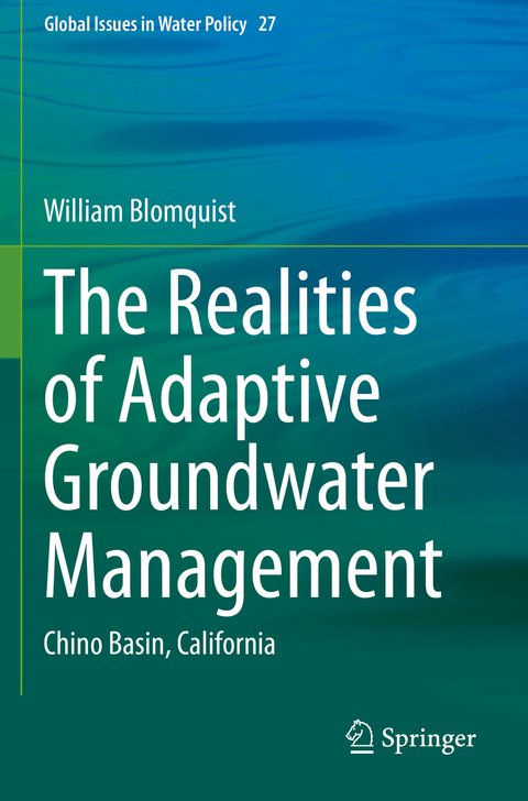 The Realities of Adaptive Groundwater Management - William Blomquist