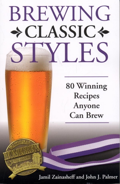 Brewing Classic Styles -  John Palmer,  Jamil Zainasheff