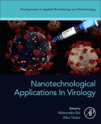 Nanotechnological Applications in Virology - 