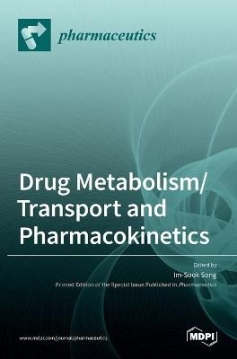 Drug Metabolism/Transport and Pharmacokinetics - 