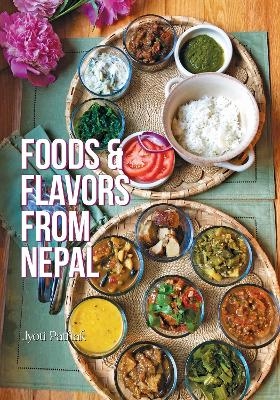 Foods and Flavors from Nepal - Jyoti Pathak