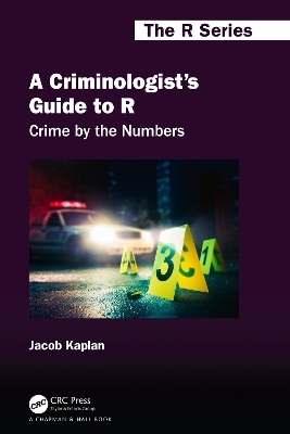 A Criminologist's Guide to R - Jacob Kaplan