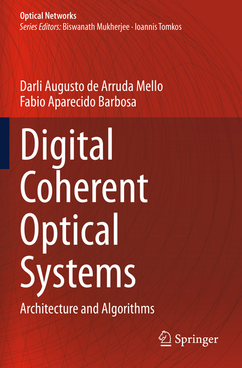 Digital Coherent Optical Systems - Darli Augusto de Arruda Mello, Fabio Aparecido Barbosa