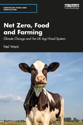 Net Zero, Food and Farming - Neil Ward