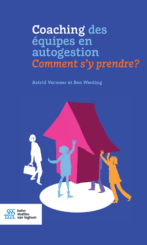 Coaching des équipes en autogestion - Astrid Vermeer, Ben Wenting