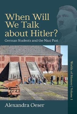 When Will We Talk About Hitler? - Alexandra Oeser