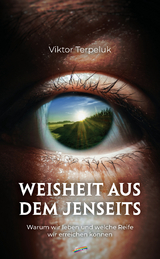 Weisheit aus dem Jenseits - Viktor Terpeluk