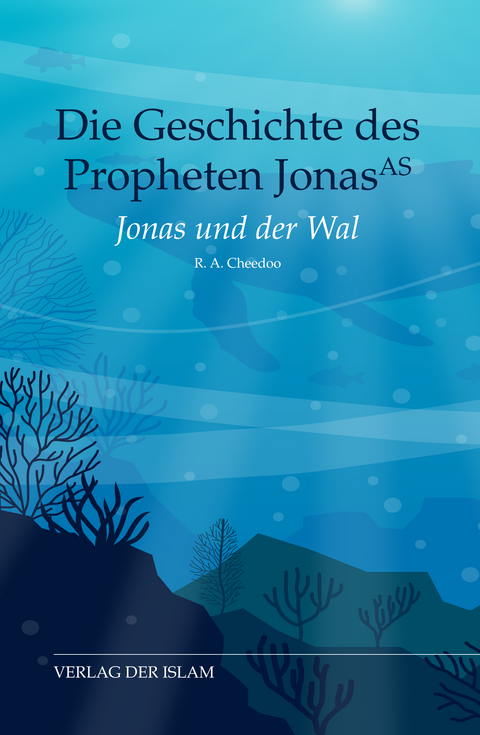 Die Geschichte des Propheten Jonas - Rashid Ahmad Cheedoo