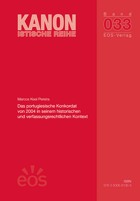 Das portugiesische Konkordat von 2004 in seinem historischen und verfassungsrechtlichen Kontext - Marcos Keel Pereira