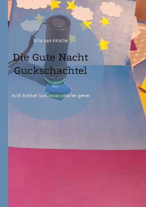 Die Gute Nacht Guckschachtel - Mila van Kirsche