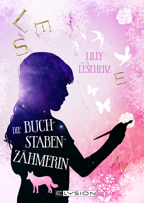 Die Buchstabenzähmerin - Lilly Leseherz