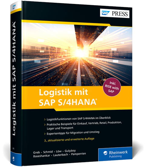 Logistik mit SAP S/4HANA - Alexander Greb, Stephan Schmid, Isabella Löw, Ferenc Gulyássy, Bernd Lauterbach, Nayan Baseshankar, Ben Pamperrien