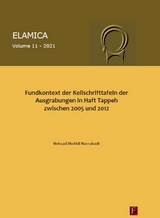 Fundkontext der Keilschrifttafeln der Ausgrabungen in Haft Tappeh zwischen 2005 und 2012 - Behzad Mofidi-Nasrabadi