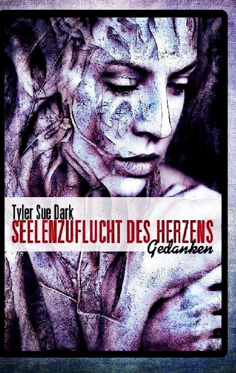 SEELENZUFLUCHT DES HERZENS - Tyler Sue Dark