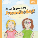 Eine besondere Freundschaft - Sandra Schanz