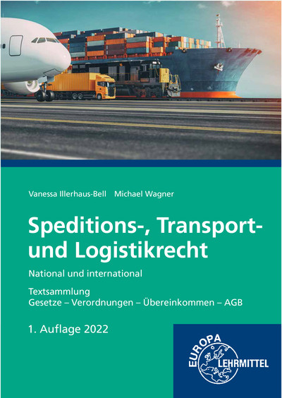 Speditions-, Transport- und Logistikrecht - National und international - Michael Wagner, Vanessa Illerhaus-Bell