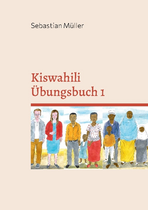 Kiswahili Übungsbuch 1 - Sebastian Müller