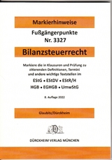 BILANZSTEUERRECHT Dürckheim-Markierhinweise/Fußgängerpunkte für das Steuerberaterexamen: Dürckheim'sche Markierhinweise - Glaubitz, Thorsten; Dürckheim, Constantin