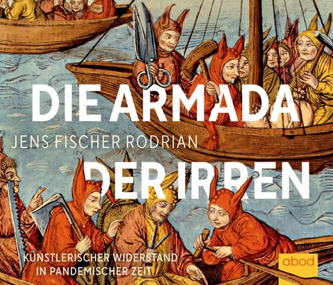 Die Armada der Irren - Jens Fischer Rodrian