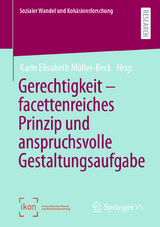 Gerechtigkeit – facettenreiches Prinzip und anspruchsvolle Gestaltungsaufgabe - 