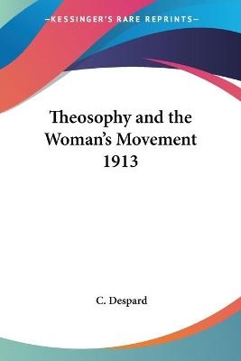 Theosophy and the Woman's Movement 1913 - C. Despard