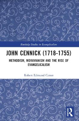 John Cennick (1718-1755) - Robert Edmund Cotter