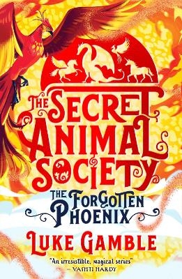 The Secret Animal Society - The Forgotten Phoenix - Luke Gamble