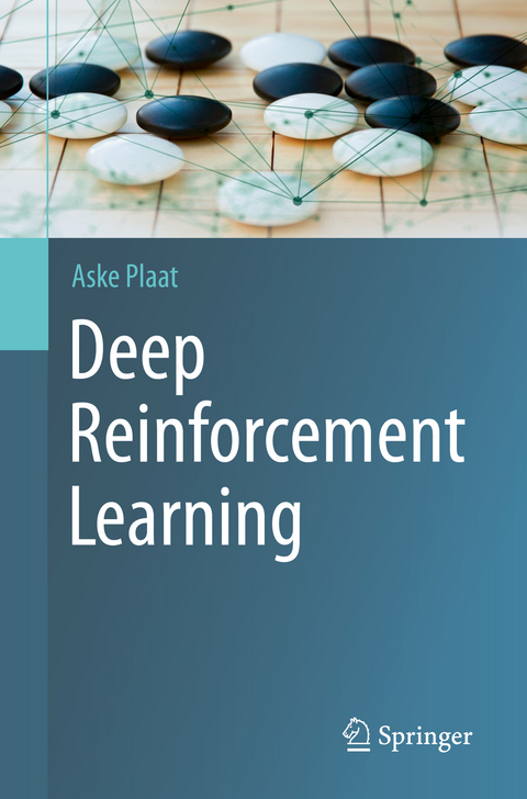 Deep Reinforcement Learning - Aske Plaat