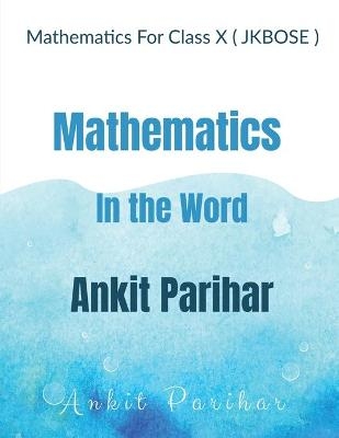 Mathematics For Class X ( JKBOSE ) - Ankit Parihar