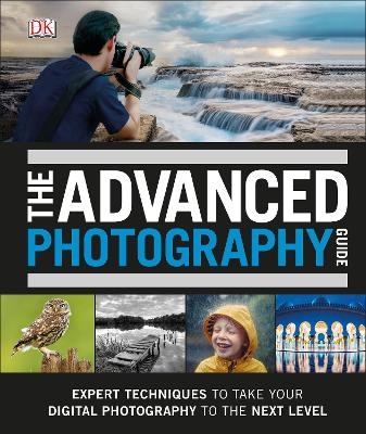 The Advanced Photography Guide -  Dk