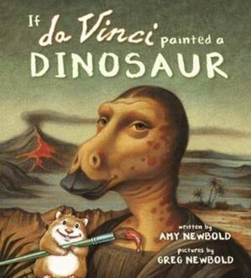 If da Vinci Painted a Dinosaur - Amy Newbold