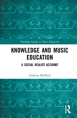 Knowledge and Music Education - Graham J. McPhail