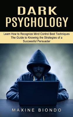 Dark Psychology - Maxine Biondo