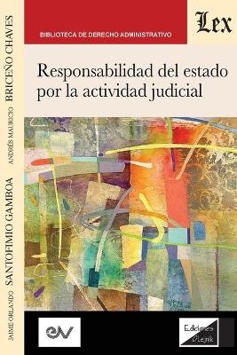 RESPONSABILIDAD DEL ESTADO POR LA ACTIVIDAD JUDICIAL, 2a edición - Jaime Orlando Santofimio