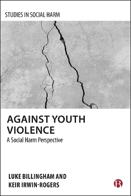 Against Youth Violence - Luke Billingham, Keir Irwin-Rogers