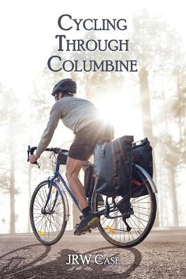 Cycling Through Columbine - Jrw Case