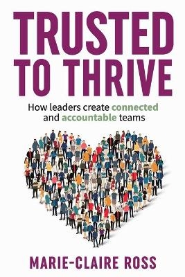 Trusted to Thrive - Marie-Claire Ross