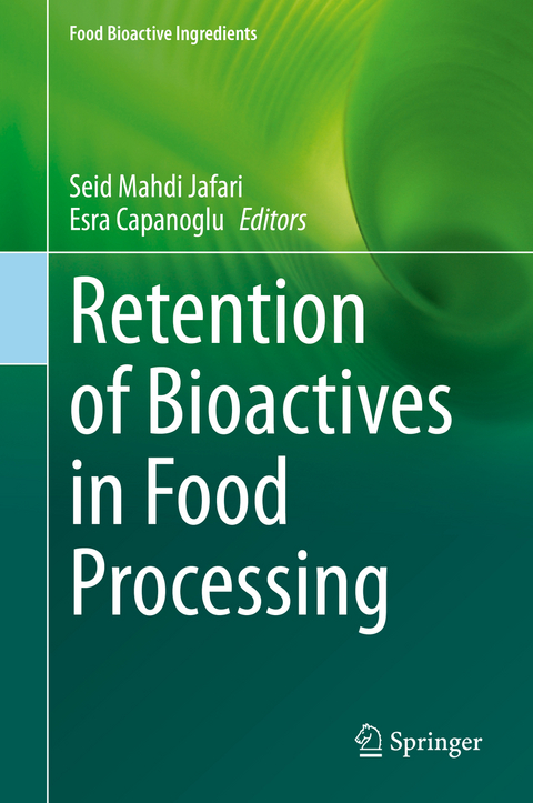 Retention of Bioactives in Food Processing - 